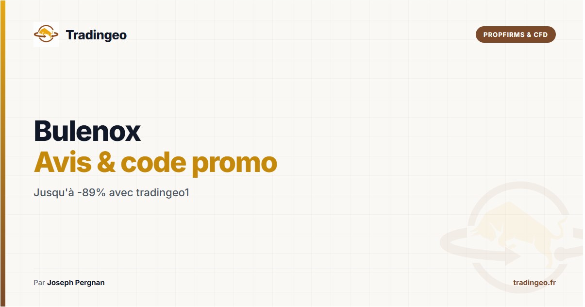 Code promo bulenox et avis bulenox — jusqu'à -90% sur votre challenge 