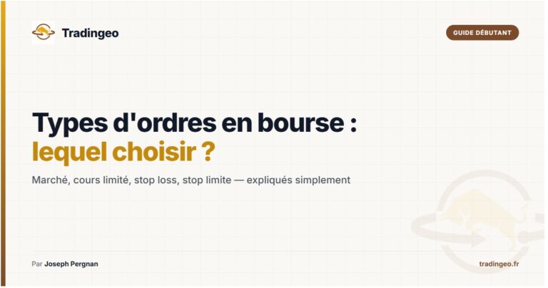 Types d'ordres en bourse — ordre au marché stop loss cours limité — Tradingeo