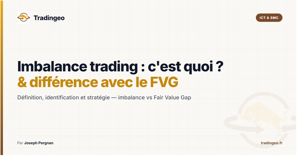Imbalance trading définition identification FVG différence ICT SMC — Tradingeo