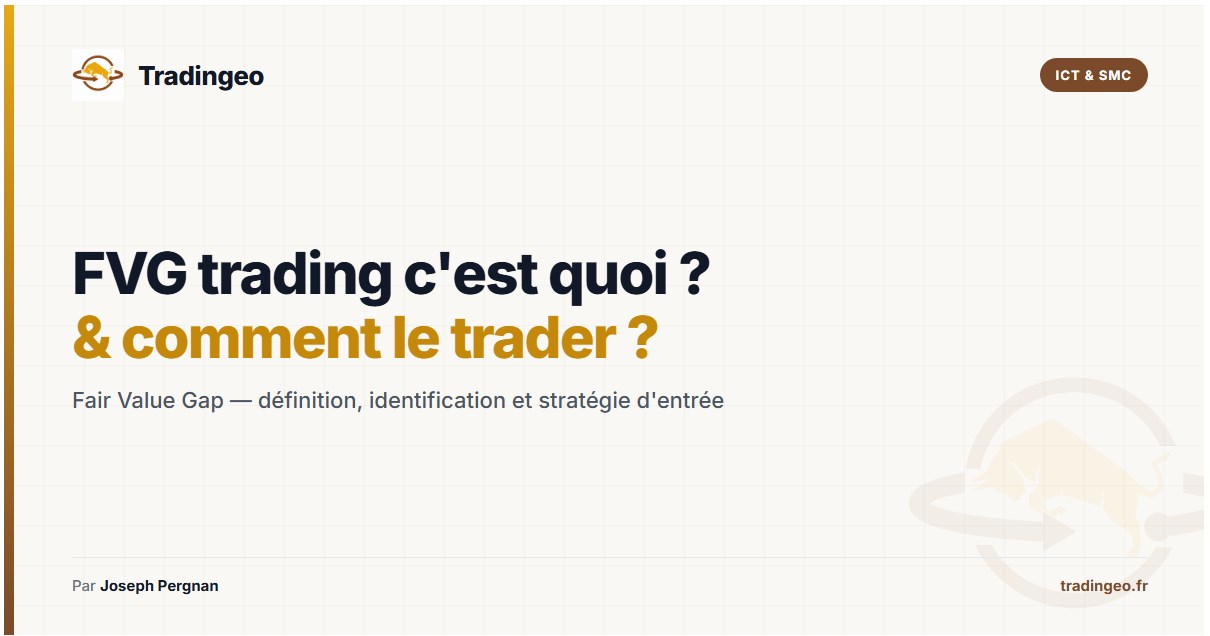 FVG trading Fair Value Gap — définition identification bullish bearish ICT SMC — Tradingeo