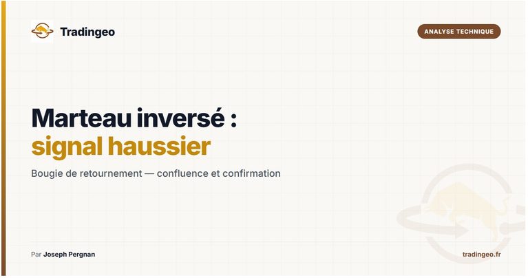 marteau inversé trading — signal haussier et confluence ICT/SMC — Tradingeo