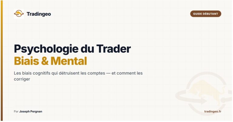 Psychologie du trader — biais cognitifs émotions et mental du performant — Tradingeo